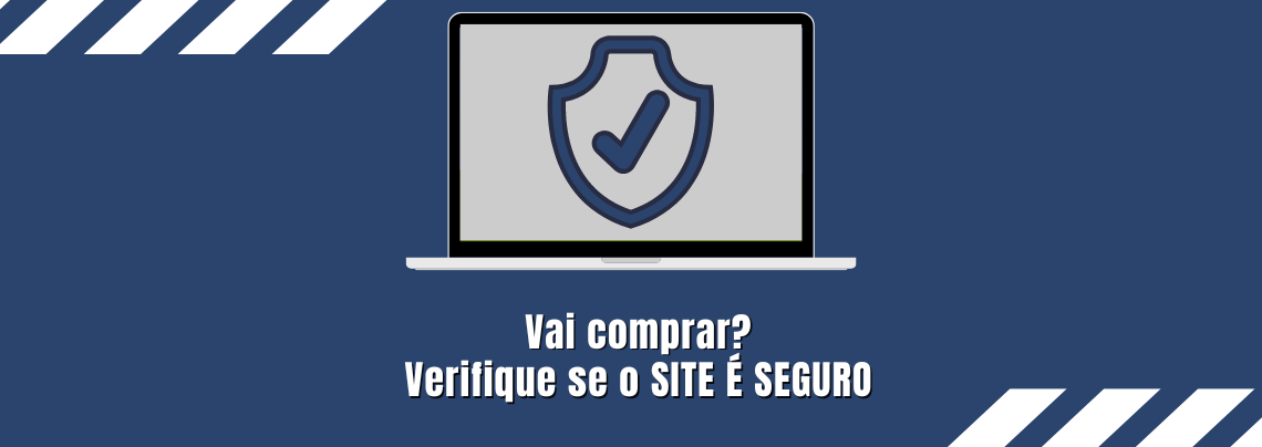 Leia mais sobre o artigo Vai comprar? Verifique se o site é seguro.